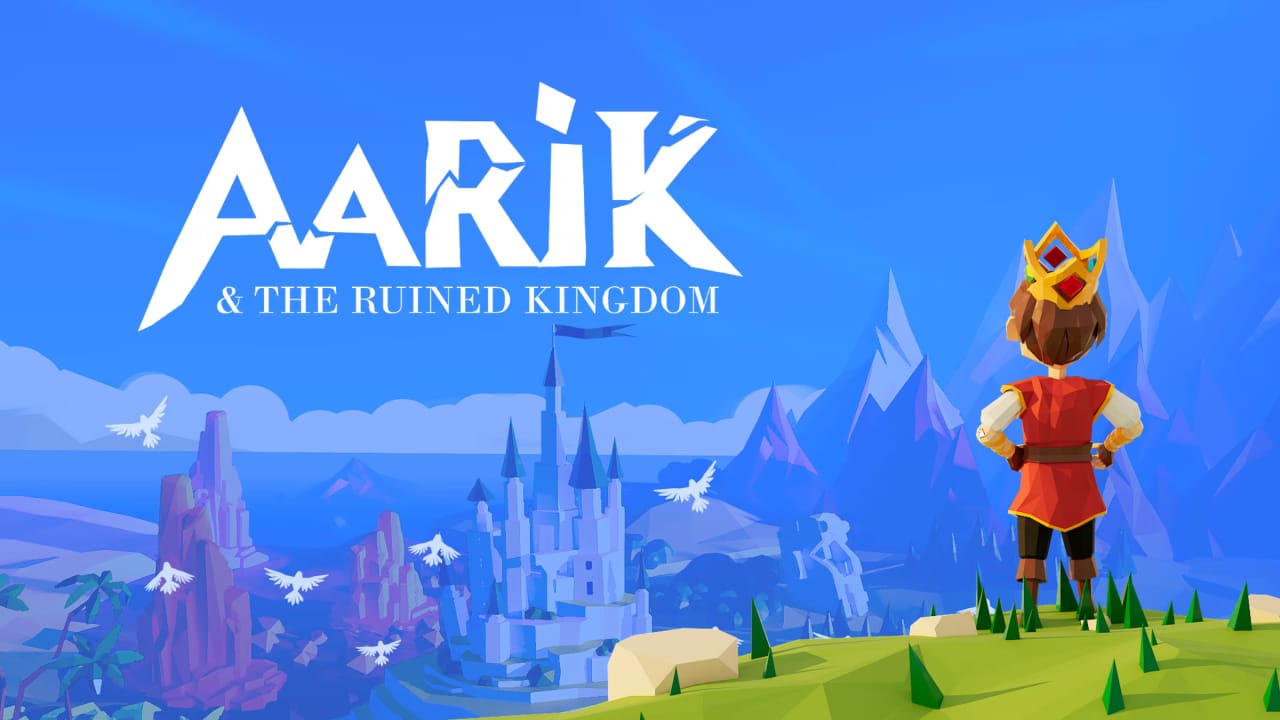 阿里克和废墟王国丨Aarik And The Ruined Kingdom