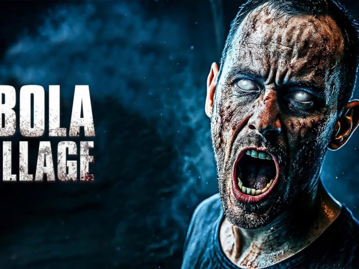 埃博拉村庄丨EBOLA VILLAGE