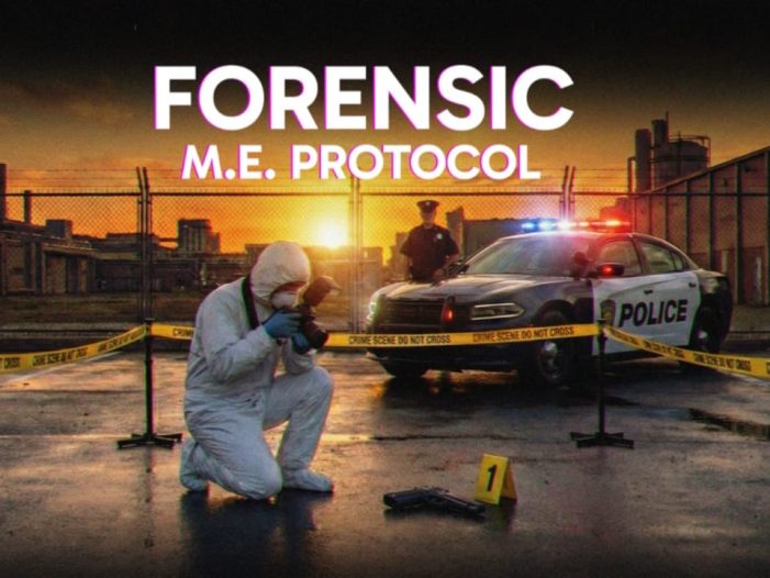 法医 – 法医检验协议丨FORENSIC – M.E. Protocol